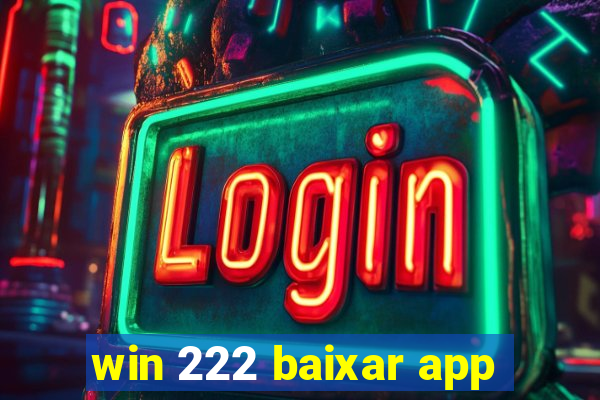 win 222 baixar app